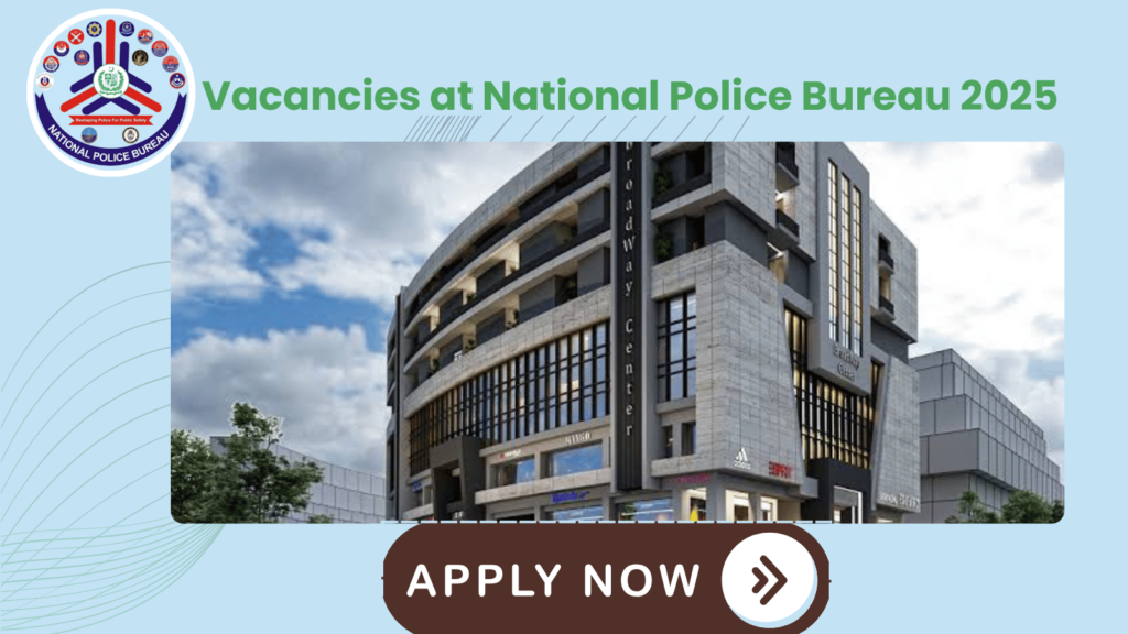 Vacancies at National Police Bureau