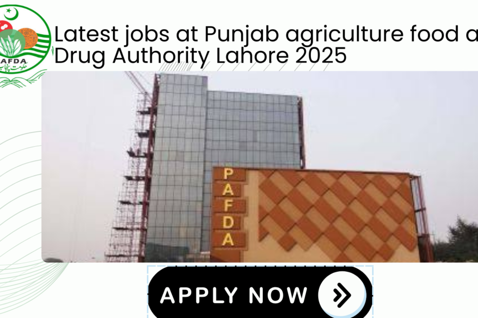 Jobs at Punjab Agriculture Food and Drug Authority