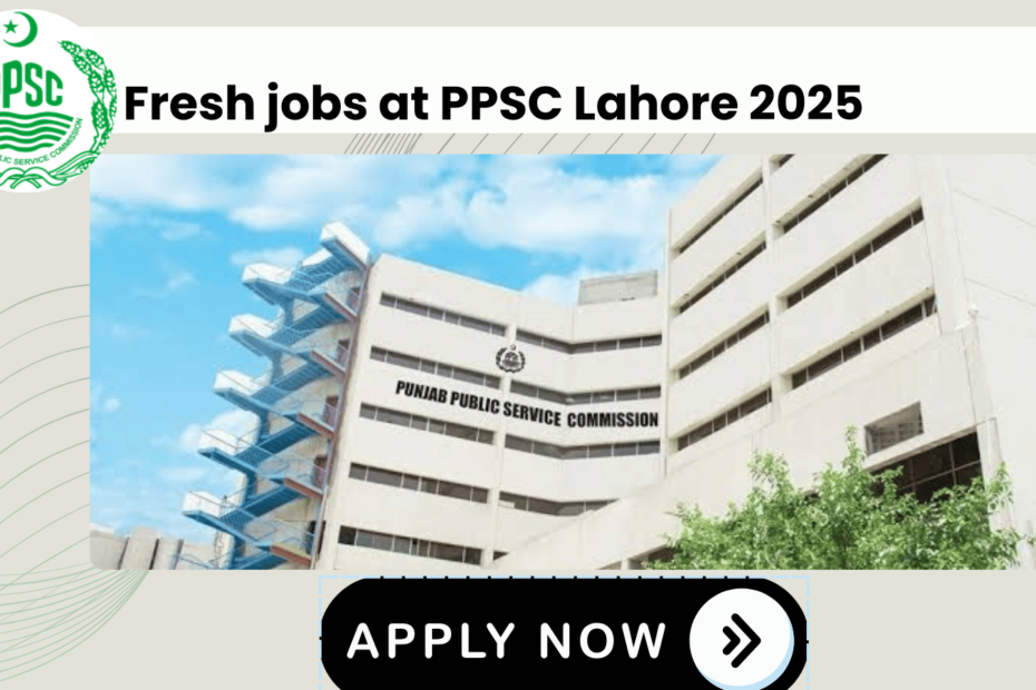 Jobs at PPSC Lahore